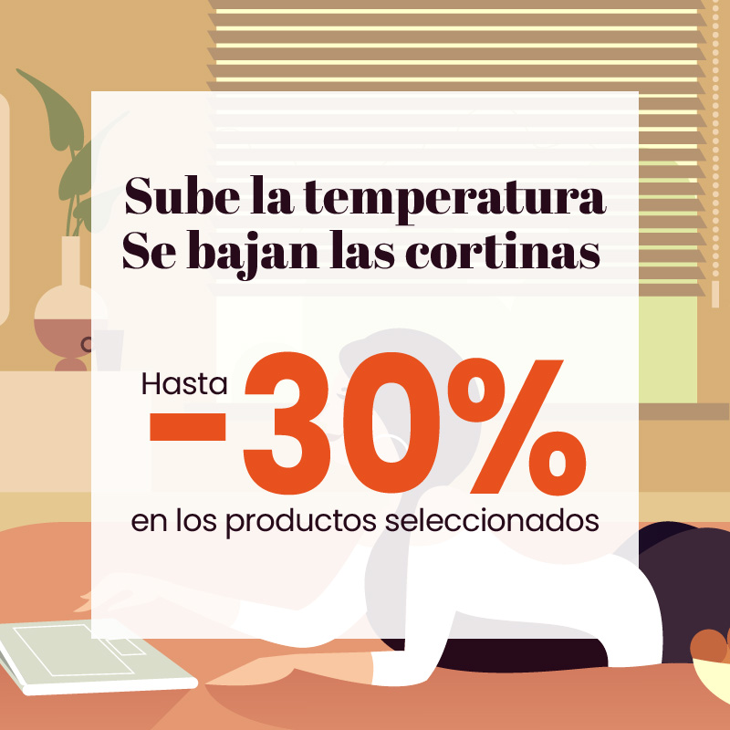 Promoción en curso “Sube la temperatura, se bajan las cortinas